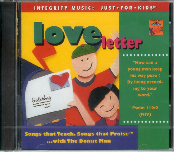 Love Letter / Integrity Music Just For Kids / Audio CD 1995 / Rob Evans, The Donut Man / Songs that Teach, Songs that Praise ... with The Donut Man