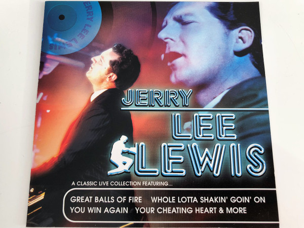 JERRY LEE LEWIS  A Classic Live Collection / AUDIO CD 2007 /  American rock and roll, country, and gospel singer-songwriter