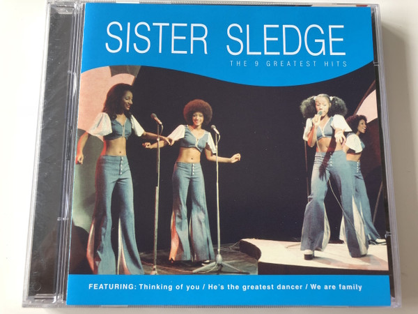 Sister Sledge ‎– The 9 Greatest Hits / AUDIO CD 2007 / Featuring: Thinking of you, He is the greatest dancer, We are family / Debbie, Joni, Kathy, and Kim (5051503107616)