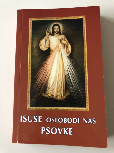 Isuse oslobodi nas psovke / Jesus set us free from cuss words / Croatian language prayerbook / Help to those struggling with swearing / Paperback, 2007 (FreeFromSwearingCroatian)