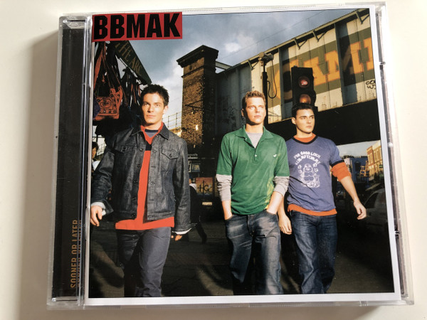 BBMak ‎– Sooner Or Later / Audio CD 2000 / Executive Producer: Rob Cavallo (4029758199220)