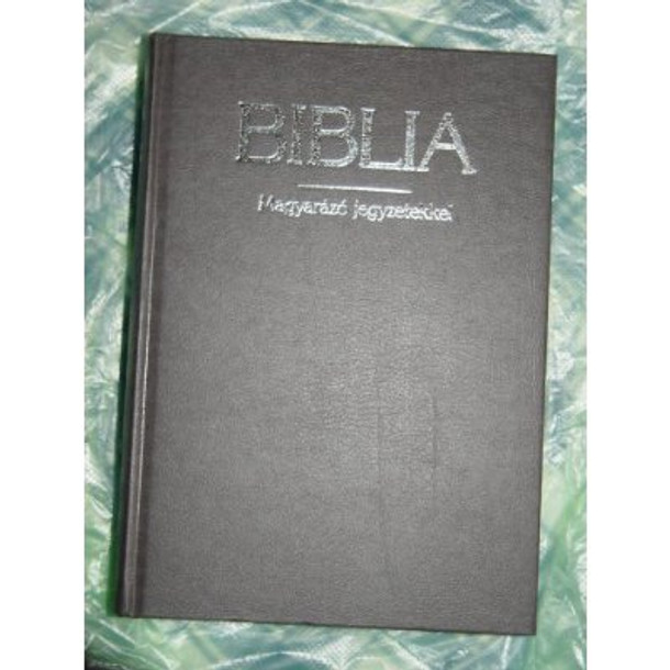 Biblia Magyarazo Jegyzekkel Magyar Hungarian Study Bible [Hardcover]