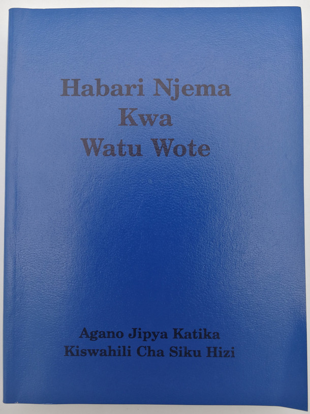 Modern Swahili NT / Habari Njema Kwa Watu Wote / Agano Jipya Katika Kiswahili Cha Siku Hizi / World Missionary Press (SwahiliNT)