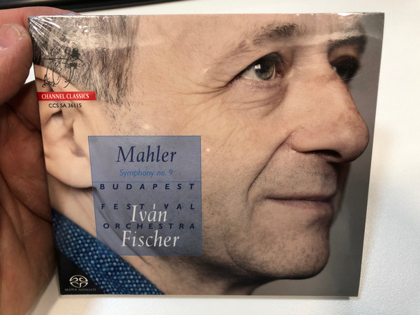 Mahler – Symphony No. 9 / Iván Fischer, Budapest Festival Orchestra / Channel Classics Audio CD 2015 / CCS SA 36115 (723385361152) 