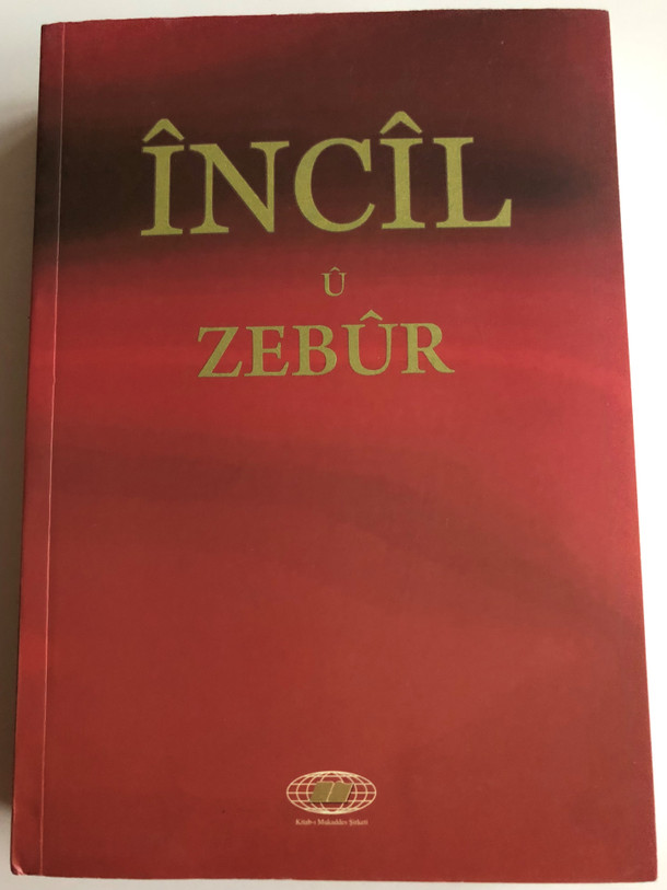 Încîl û zebûr / Kurdish New Testament with Psalms / Kurmanji / Kitabi Mukaddes Sirketi 2015 / Paperback (9789754620689)