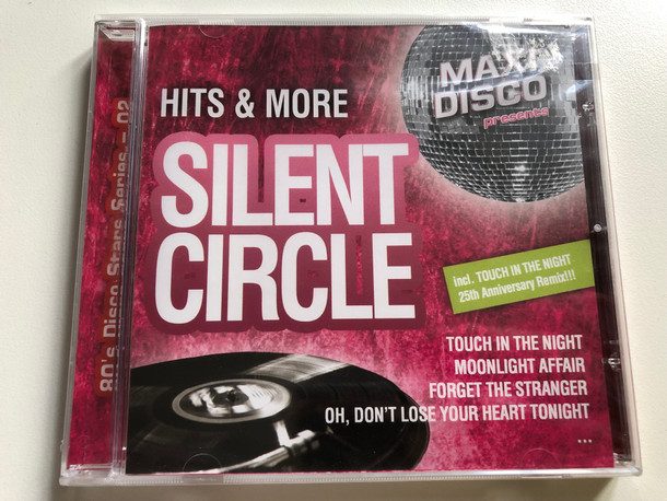 Silent Circle – Hits & More / Incl. Touch In The Night, 25th Anniversary Remix!!! / Touch In The Night; Moonlight Affair; Forget The Stranger; Oh Don't Lose Your Heart Tonight... / 80's Disco Stars Series – 02 / Hargent Media Audio CD 2010 / HGINT 776