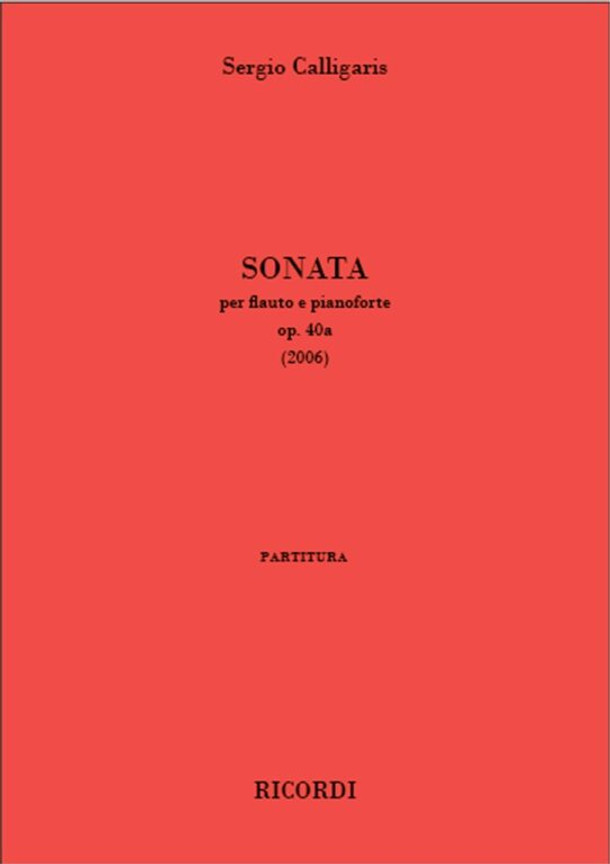 Calligaris, Sergio: Sonata op. 40a / per flauto e pianoforte / score and parts / Ricordi