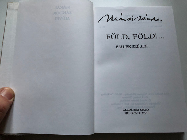 MÁRAI SÁNDOR - FÖLD, FÖLD!...  Helikon Kiadó 1991  Hardcover (9789632082158)