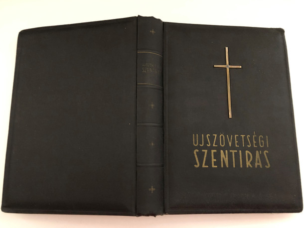 ÚJSZÖVETSÉGI SZENTÍRÁS - The NEW TESTAMENT / ACCORDING TO THE VULGATA / György Káldi S. J. / THE TRANSLATION HAS BEEN PROCESSED WITH RESPECT TO THE ORIGINAL TEXT AND PROVIDED WITH INTRODUCTIONS AND NOTES 