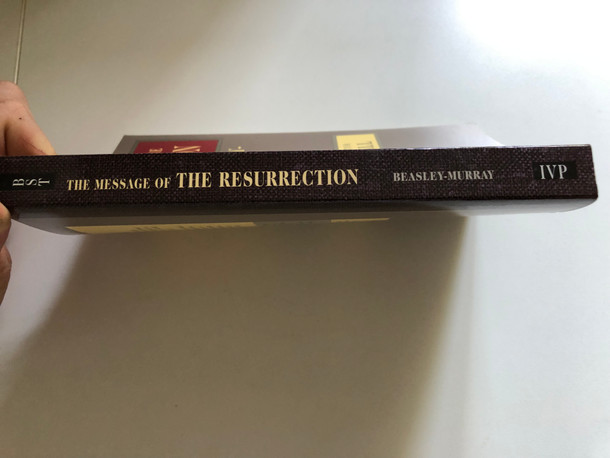 The Message of the Resurrection: Christ Is Risen! (The Bible Speaks Today) by Paul Beasley-Murray / BIBLE THEMES SERIES EDITOR DEREK TIDBALL (0830824014)