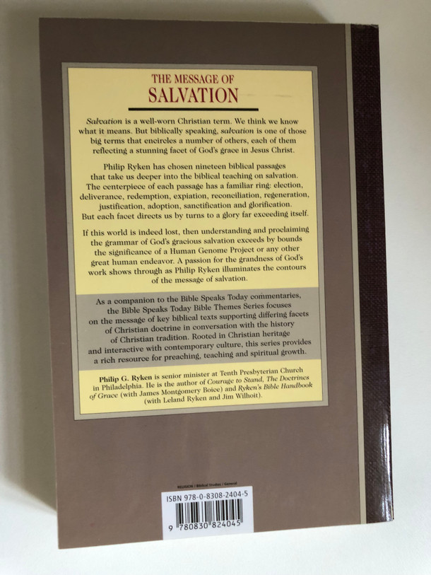 The Message of Salvation: By God's Grace, for God's Glory (The Bible Speaks Today) by Philip Ryken / RELIGION-Biblical Studies-General / BIBLE THEMES SERIES EDITOR DEREK TIDBALL (0830824049)