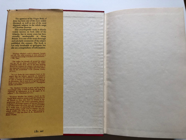 THE VIRGIN BIRTH OF CHRIST by J. GRESHAM MACHEN, D.D., Litt.D. / Competent knowledge of modern critical literature / The most extensive book on the subject that has hitherto appeared (greshammachen)