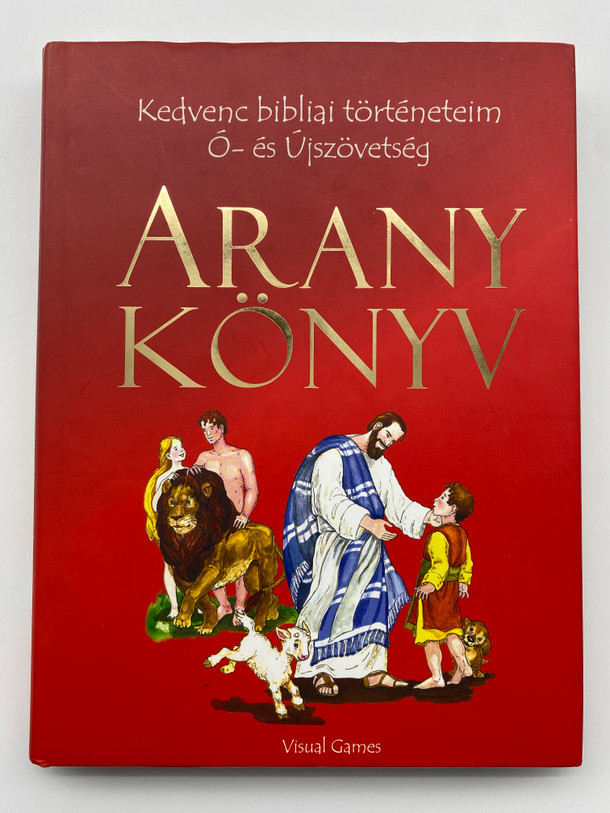 Kedvenc Bibliai Történeteim Ó- és Újszövetség - ARANYKÖNYV (9632043136)