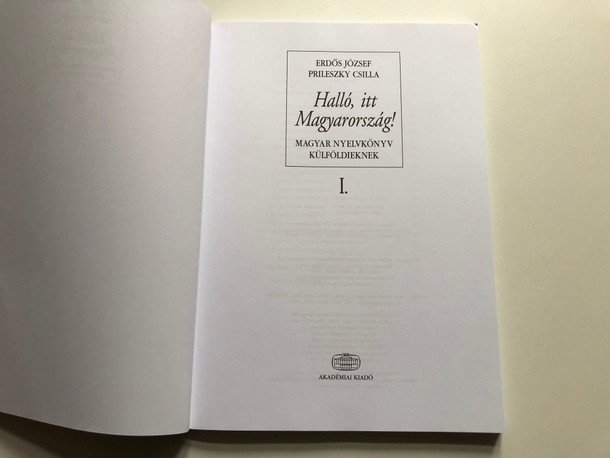 Halló, itt Magyarország! I. / Hungarian for Foreigners / ERDŐS JÓZSEF, PRILESZKY CSILLA / Paperback (9789630595773)