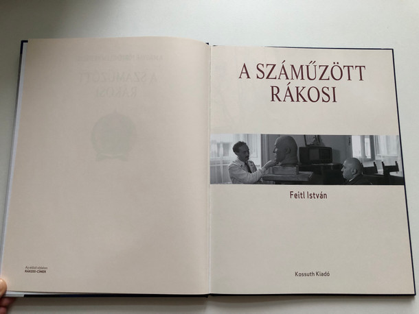 The Exiled Rákosi by István Feitl | A Száműzött Rákosi by Feitl István (9789630984584)