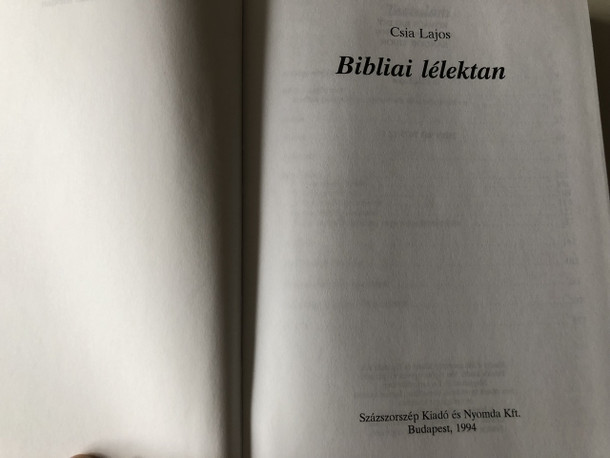 Csia Lajos: Bibliai lélektan / Kiadó: Százszorszép Kiadó / Hungarian Basic Systematic Theology