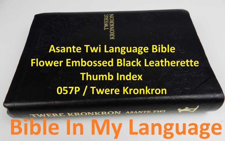 NEW arrival from Ghana!  Luxury Asante Twi Language Bible with Illustrations, Flower Embossed Black Leatherette with Thumb Index / 057P / Twere Kronkron 