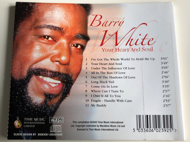 BARRY WHITE - YOUR HEART AND SOUL / AUDIO CD 2003 / INCLUDES: Long Black Veil, Come On In Love, My Buddy, I Owe It All To You and many more / Time music intl. (5033606023925)
