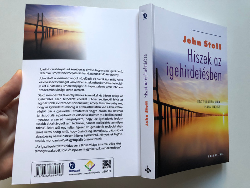 Hiszek az igehirdetésben - HIDAT VERNI A BIBLIA VILÁGA ÉS A MAI VILÁG KÖZÖTT by JOHN STOTT - HUNGARIAN TRANSLATION OF I Believe in Preaching (9789632884240)