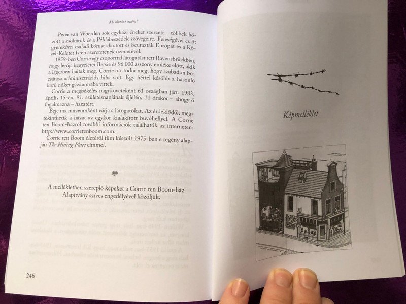 A menedék by CORRIE TEN BOOM, JOHN & ELISABETH SHERRILL - HUNGARIAN TRANSLATION OF The Hiding Place / This book is Corrie's story and the story of how faith, hope and love ultimately triumphed over unthinkable evil (9789632880235)