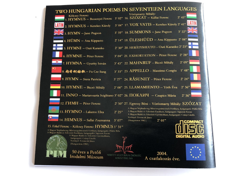 Kölcsei Ferenc: Hymnus, Vörösmarty Mihály: Szózat / Two Hungarian Poems in Several Language - Két magyar vers tizenhét nyelven / Petőfi Irodalmi Múzeum / AUDIO CD 2004 / Hymn and Summons (HymnusSzózat)