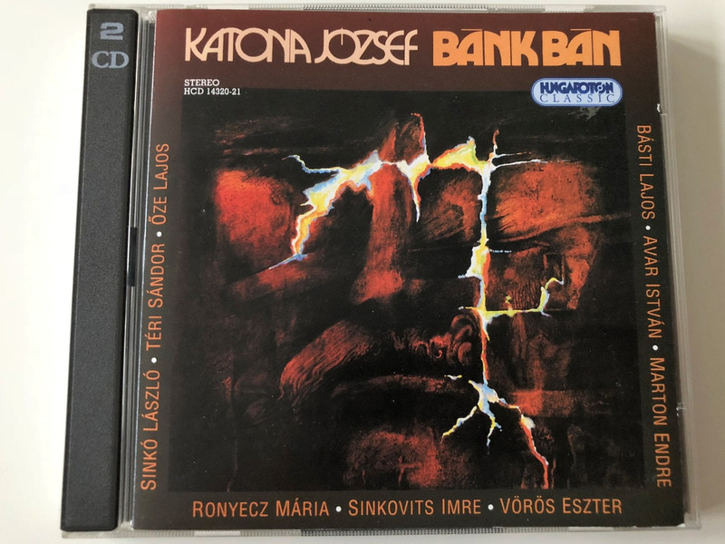  Katona József: Bánk Bán CD 2004 / Directed by Marton Endre / Téri Sándor, Ronyecz Mária, Sinkó László, Sinkovits Imre, Vörös Eszter / Music by Simon Zoltán / Hungaroton HCD 14320-21 / 2 CD (59991811432027)