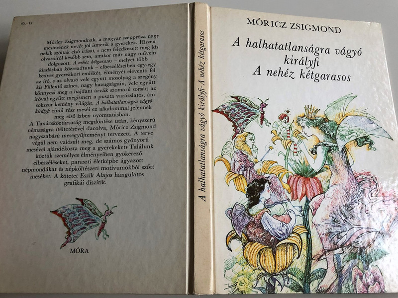 Móricz Zsigmond : A halhatatlanságra vágyó királyfi -A nehéz kétgarasos / Eszik Alajos Rajszaival / HUNGARIAN LANGUAGE EDITION HARDCOVER BOOK FOR CHILDREN / 5. felújított, bővített kiadás - 5th Edition (9631137473)