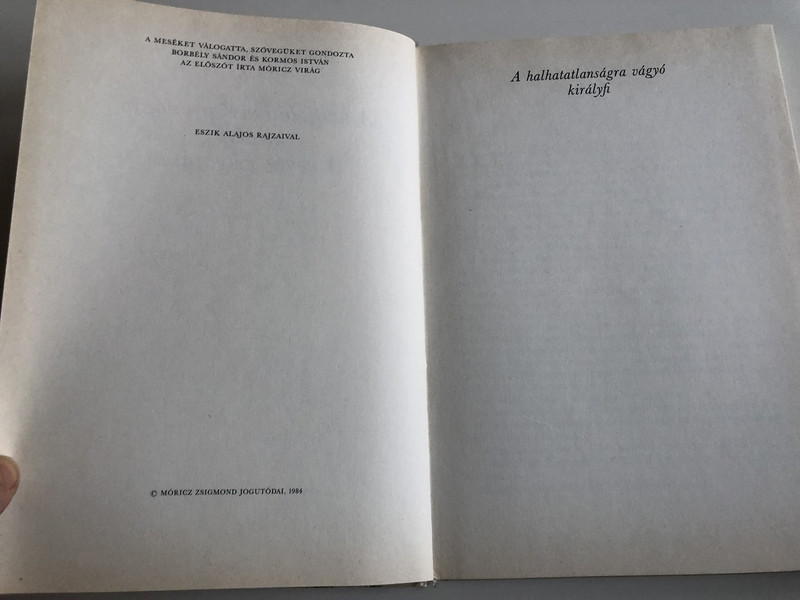 Móricz Zsigmond : A halhatatlanságra vágyó királyfi -A nehéz kétgarasos / Eszik Alajos Rajszaival / HUNGARIAN LANGUAGE EDITION HARDCOVER BOOK FOR CHILDREN / 5. felújított, bővített kiadás - 5th Edition (9631137473)