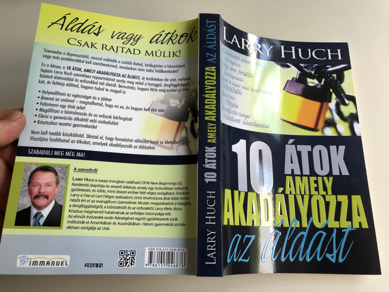 10 átok, amely akadályozza az áldást Áldás vagy átkok CSAK RAJTAD MÚLIK! by Larry Huch - HUNGARIAN TRANSLATION OF 10 Curses That Block The Blessing / How you can recognize the signs of a curse, be set free from generational curses (9786155246876)