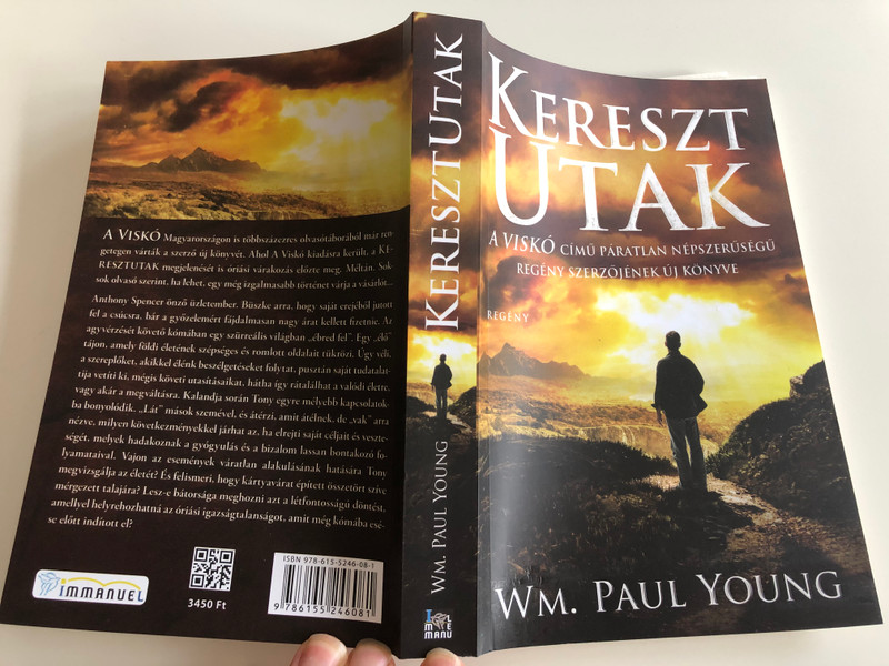 Keresztutak by Wm. Paul Young - HUNGARIAN TRANSLATION OF Cross Roads / Tells a story of the incremental transformation of a man caught in the torments of his own creation, somewhere between heaven and earth (9786155246081)