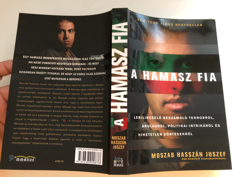 A Hamasz fia by Moszab Hasszán Juszef - HUNGARIAN TRANSLATION OF Son of Hamas: A Gripping Account of Terror, Betrayal, Political Intrigue, and Unthinkable Choices / The Christian mandate "love your enemies" is the only way to peace in the Middle East (9789638900876)