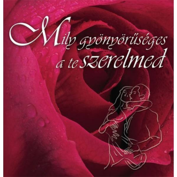 Mily gyönyörűséges a te szerelmed (bordó) by Agnieszka Smrezyńska-Gabka - HUNGARIAN TRANSLATION OF How Beautiful Is Your Love 