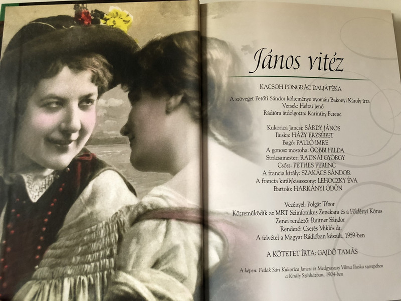 Kacsoh Pongrácz : János Vitéz / Hungarian Operretta by with Musical CD included / Kossuth kiadó / Híres Operettek Sorozat 2. / Budapesti Operettszínház / MTVA (9789630974608)