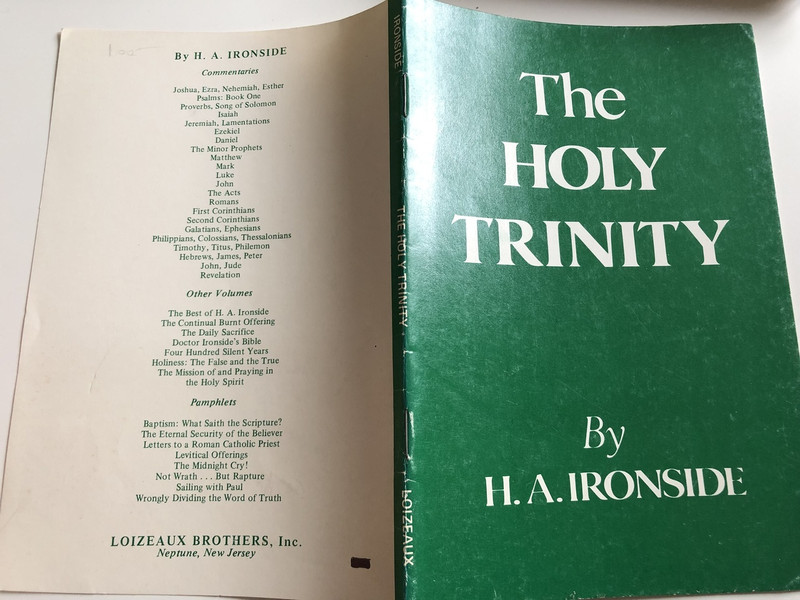The Holy Trinity by Henry Allen Ironside / A brief but thorough examination of the Holy Trinity / Loizeaux Brothers 1988 / Paperback (9780872133488)