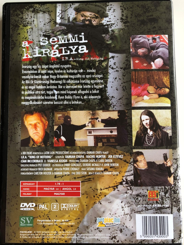 I.R.A - King of Nothing DVD 2009 A semmi királya / Directed by Damian Chapa / Starring: Damian Chapa, Rachel Hunter, Joe Estevez, Cian McCormick, Vanessa Koegh, Rebecca Ryan (5996051439003)