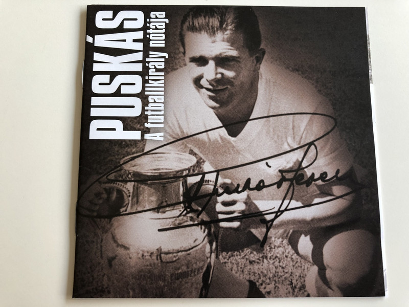 Puskás - A nevem csak ennyi volt: Öcsi... / Audio CD 2007 / Puskás Ferenc Emlékalbum / A futballegenda kedvenc nótái saját előadásban / Magneoton (5051442216226)