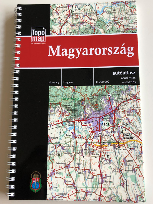 Hungary - road atlas / Magyarország - autóatlasz / Ungarn - autoatlas / Topomap / English, German, Hungarian Road atlas of Hungary / 1 : 200.000 (9789632573618)