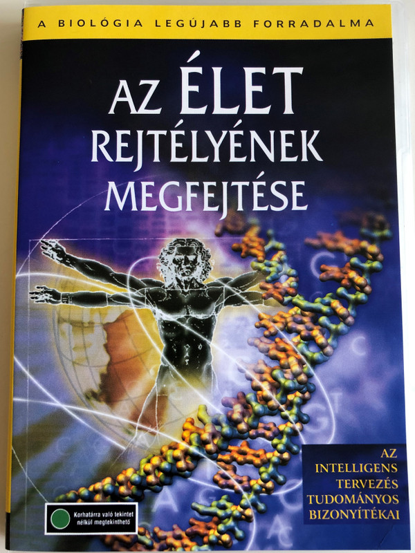 Intelligent Design - Unlocking the mystery of Life DVD / Directed by Lad Allen / Intelligens Tervezés - Az élet Rejtélyének Megfejtése / Documentary on the Scientific proof of Intelligent Design (5999883076019)