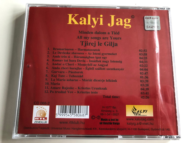 Kalyi Jag - Minden dalom a Tiéd / All my songs are Yours / Tjirej le Gilja / Audio CD 068-2 / Music & Text by sir Gusztáv Varga (5999545580687)