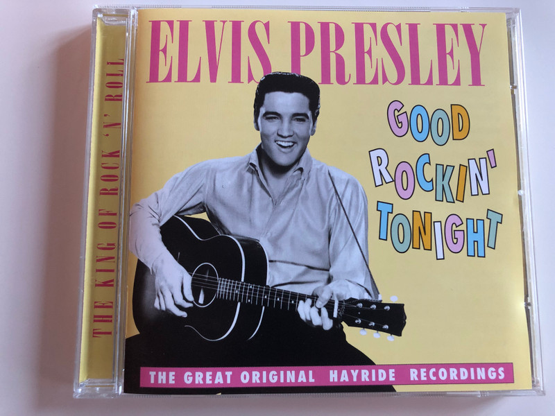 Elvis Presley - Good Rocking' Tonight / The King of Rock 'n' Roll / The Great Original Hayride Recordings / Audio CD 1996 / PLATCD 146 (5014293614627)