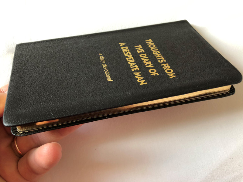Thoughts from the diary of a desperate man - a daily devotional by Walter A. Henrichsen / 11th Edition / Leadership foundation / Golden edges / Leatherbound, Black / 2010 (0970437410)