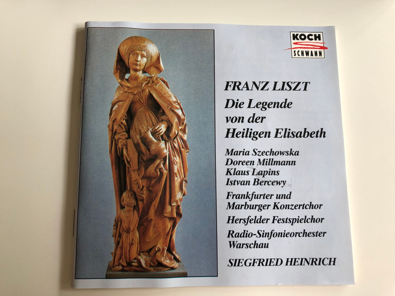 Franz Liszt - Die Legende von der Heiligen Elisabeth / Maria Szechowska, Doreen Millmann, Klaus Lapins, Istvan Bercewy / Frankfurter und Marburger Konzertchor, Hersfelder Festspielchor, Radio-Sinfonieorchester Warschau / Siegfried Heinrich / 2x Audio CD 1992 (099923129127)