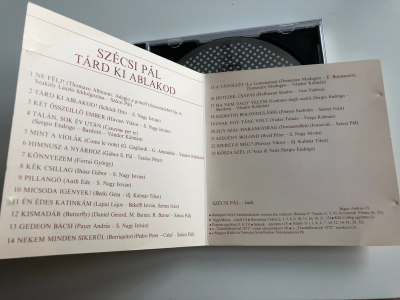 Szécsi Pál - Tárd ki Ablakod / Ne félj, Tárd ki ablakod, Kék csillag, Pillangó, Kismadár, A távollét, Szeretni Bolondulásig, Egy szál harangvirág / Audio CD 1993 / Hungaroton - Gong Kft. (HCD37287)