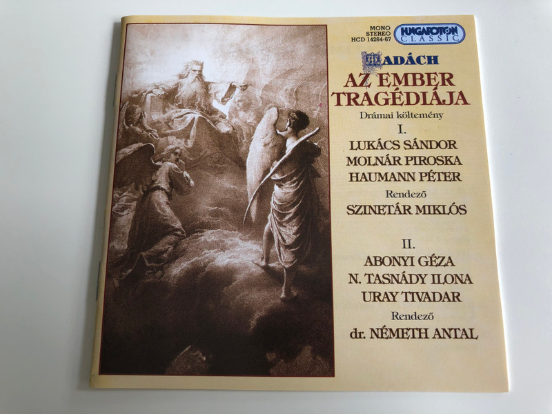  Az Ember Tragédiája (Tragedy of Man) / Directed by Miklós Szinetár, dr. Antal Németh / Audio CD 1998 / Drámai költemény / I. Lukács Sándor - Molnár Piroska - Haumann Péter / II. Abonyi Géza - N. Tasnády Ilona - Uray Tivadar / Hungaroton HCD 14264-67 / 2CD (5991811426422)