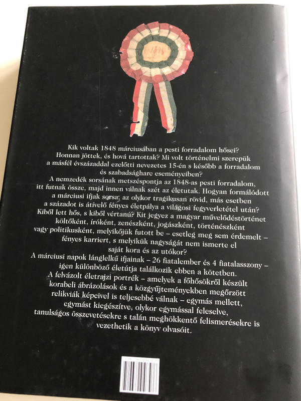 A Márciusi Ifjak Nemzedéke / Nem küzdénk mi sem dicsőség-, sem díjért / Aczél Eszter, Basics Beatrix, Hermann Róbert, Kalla Zsuzsa, Szilágyi Márton / Editor: Körmöczi Katalin / Paperback 2000 / Magyar Nemzeti Múzeum (9639046566)