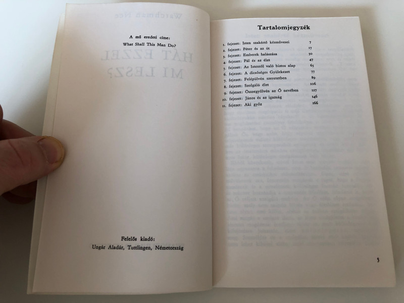 Hát ezzel mi lesz? by Watchman Nee / Hungarian Translation of What Shall This Man do? / Paperback / Published by Ungár Aladár - Tuttlingen