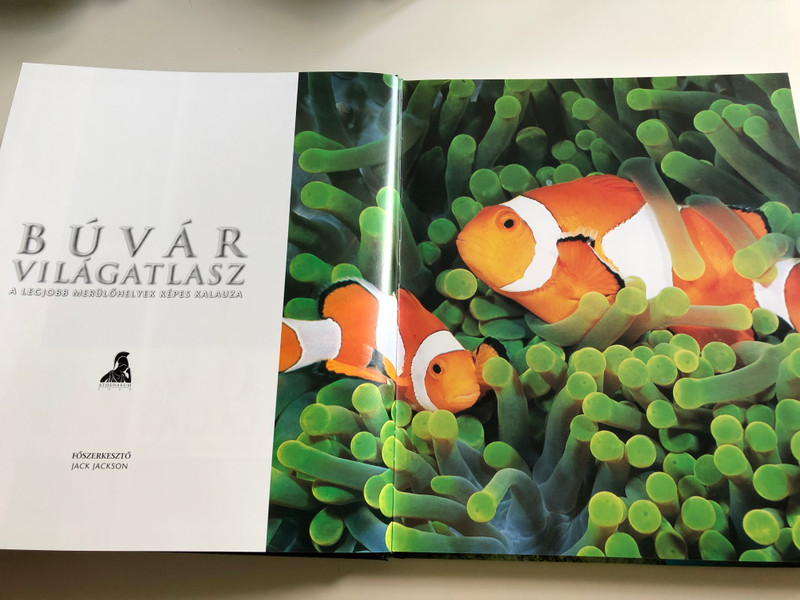 Búvár Világatlasz - A legjobb merülőhelyek Képes Kalauza / Hungarian edition of Dive Atlas of the World / Editor Jack Jackson, Illustrations Steven Felmore / Atenaeum 2003 (9639471895)