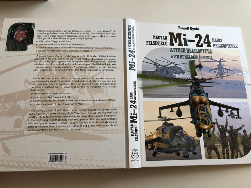Magyar Felségjelű Mi-24 Harci Helikopterek by Brandt Gyula / Mi-24 Attack Helicopters with Hungarian Insignia / English - Hungarian Bilingual edition / HM Zrínyi kiadó 2018 / (9789633277447)