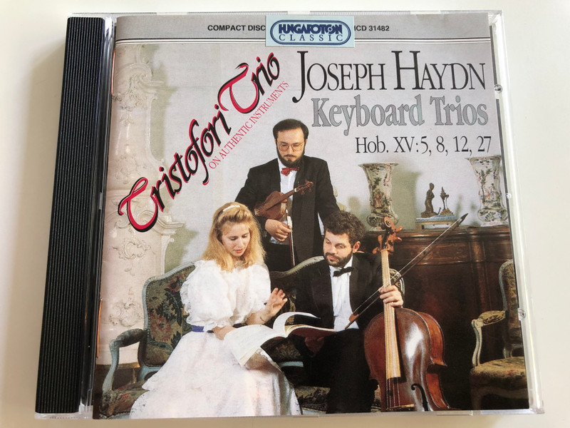 Joseph Haydn - Keyboard Trios - Hob. XV:5, 8, 12, 27 / Cristofori Trio on Authentic Instruments / Hungaroton Classic, HCD 31482 / Audio CD 1993 (5991813148223)