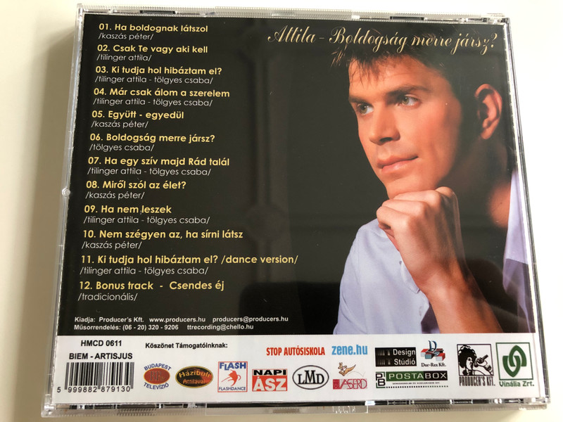 Attila - Boldogság merre jársz? / Együtt - Egyedül, Miről szól az élet, Ha nem leszek, Bonus track: Csendes éj / Audio CD 2006 / HMCD 0611 (5999882879130)